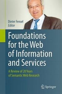 Foundations for the Web of Information and Services: A Review of 20 Years of Semantic Web Research - cover