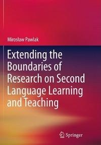 Extending the Boundaries of Research on Second Language Learning and Teaching - Miroslaw Pawlak - cover