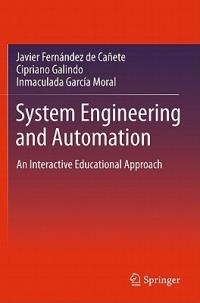 System Engineering and Automation: An Interactive Educational Approach - Javier Fernandez de Canete,Cipriano Galindo,Inmaculada Garcia-Moral - cover