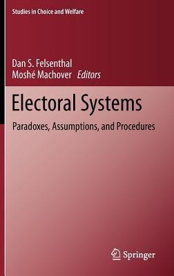 Electoral Systems: Paradoxes, Assumptions, and Procedures - cover