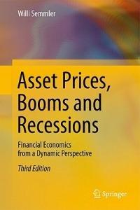 Asset Prices, Booms and Recessions: Financial Economics from a Dynamic Perspective - Willi Semmler - cover