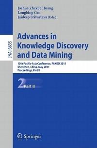 Advances in Knowledge Discovery and Data Mining: 15th Pacific-Asia Conference, PAKDD 2011, Shenzhen, China, May 24-27, 2011, Proceedings, Part II - cover