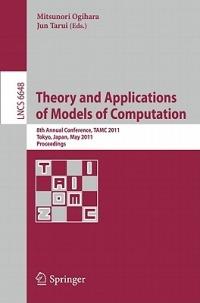Theory and Applications of Models of Computation: 8th Annual Conference, TAMC 2011, Tokyo, Japan, May 23-25, 2011, Proceedings - cover