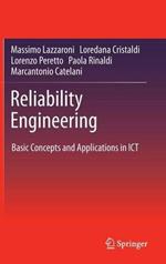 Reliability Engineering: Basic Concepts and Applications in ICT