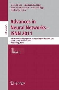Advances in Neural Networks -- ISNN 2011: 8th International Symposium on Neural Networks, ISNN 2011, Guilin, China, May 29--June 1, 2011, Proceedings Part I - cover