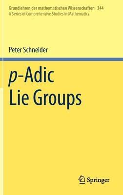 p-Adic Lie Groups - Peter Schneider - cover