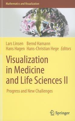 Visualization in Medicine and Life Sciences II: Progress and New Challenges - cover