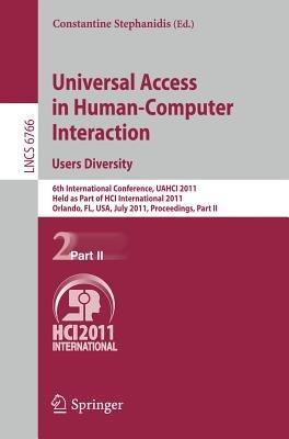 Universal Access in Human-Computer Interaction. Users Diversity: 6th International Conference, UAHCI 2011, Held as Part of HCI International 2011, Orlando, FL, USA, July 9-14, 2011, Proceedings, Part II - cover