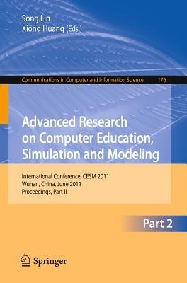 Advanced Research on Computer Education, Simulation and Modeling: International Conference, CESM 2011, Wuhan, China, June 18-19, 2011. Proceedings, Part II - cover