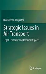 Strategic Issues in Air Transport: Legal, Economic and Technical Aspects