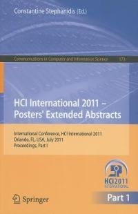 HCI International 2011 Posters' Extended Abstracts: International Conference, HCI International 2011, Orlando, FL, USA, July 9-14, 2011,        Proceedings, Part I - cover