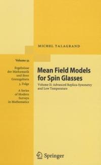 Mean Field Models for Spin Glasses: Volume II: Advanced Replica-Symmetry and Low Temperature - Michel Talagrand - cover