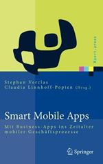 Smart Mobile Apps: Mit Business-Apps ins Zeitalter mobiler Geschäftsprozesse