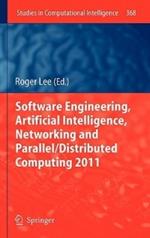 Software Engineering, Artificial Intelligence, Networking and Parallel/Distributed Computing 2011