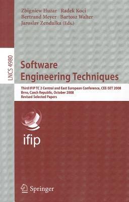 Software Engineering Techniques: Third IFIP TC 2 Central and East-European Conference, CEE-SET 2008, Brno, Czech Republic, October 13-15, 2008, Revised Selected Papers - cover