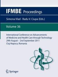 International Conference on Advancements of Medicine and Health Care through Technology; 29th August - 2nd September 2011, Cluj-Napoca, Romania: MEDITECH 2011 - cover