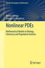 Nonlinear PDEs: Mathematical Models in Biology, Chemistry and Population Genetics