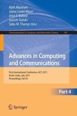 Advances in Computing and Communications, Part IV: First International Conference, ACC 2011, Kochi, India, July 22-24, 2011. Proceedings, Part IV - cover