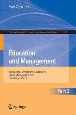 Education and Management: International Symposium, ISAEBD 2011, Dalian, China, August 6-7, 2011, Proceedings, Part III - cover