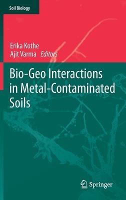 Bio-Geo Interactions in Metal-Contaminated Soils - cover