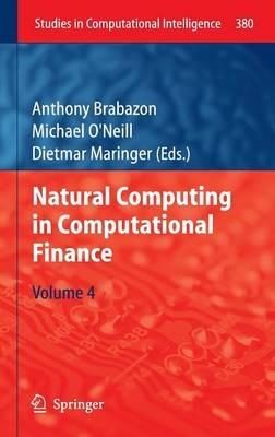 Natural Computing in Computational Finance: Volume 4 - cover