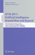 AI*IA 2011: Artificial Intelligence Around Man and Beyond: XIIth International Conference of the Italian Association for Artificial Intelligence, Palermo, Italy, September 15-17, 2011. Proceedings
