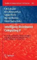 Intelligent Distributed Computing V: Proceedings of the 5th International Symposium on Intelligent Distributed Computing - IDC 2011, Delft, the Netherlands - October 2011 - cover
