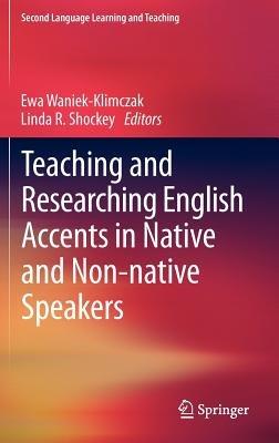 Teaching and Researching English Accents in Native and Non-native Speakers - cover