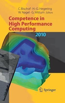 Competence in High Performance Computing 2010: Proceedings of an International Conference on Competence in High Performance Computing, June 2010, Schloss Schwetzingen, Germany - cover
