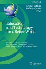 Education and Technology for a Better World: 9th IFIP TC 3 World Conference on Computers in Education, WCCE 2009, Bento Gonçalves, Brazil, July 27-31, 2009, Proceedings