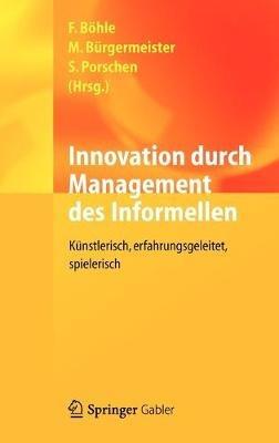 Innovation durch Management des Informellen: Künstlerisch, erfahrungsgeleitet, spielerisch - cover