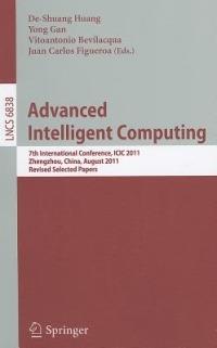 Advanced Intelligent Computing: 7th International Conference, ICIC 2011, Zhengzhou, China, August 11-14, 2011. Revised Selected Papers - cover