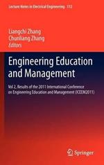 Engineering Education and Management: Vol 2, Results of the 2011 International Conference on Engineering Education and Management (ICEEM2011)