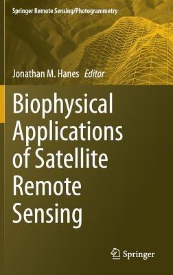 Biophysical Applications of Satellite Remote Sensing - cover