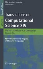 Transactions on Computational Science XIV: Special Issue on Voronoi Diagrams and Delaunay Triangulation