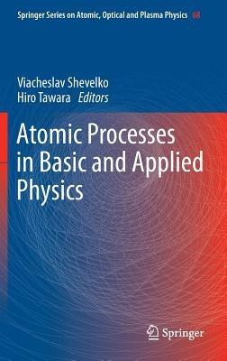 Atomic Processes in Basic and Applied Physics - cover