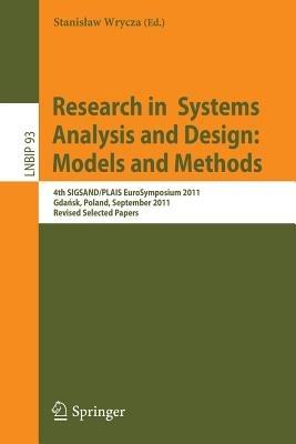 Research in  Systems Analysis and Design: Models and Methods: 4th SIGSAND/PLAIS EuroSymposium 2011, Gdansk, Poland, September 29, 2011, Revised Selected Papers - cover