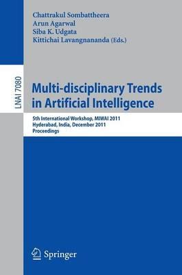 Multi-disciplinary Trends in Artificial Intelligence: 5th International Workshop, MIWAI 2011, Hyderabad, India, December 7-9, 2011. Proceedings - cover