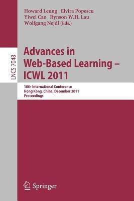 Advances in Web-based Learning - ICWL 2011: 10th International Conference, Hong Kong, China, December 8-10, 2011. Proceedings - cover