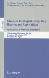Advanced Intelligent Computing Theories and Applications: 7th International Conference, ICIC 2011, Zhengzhou, China, August 11-14, 2011. Revised Selected Papers - cover