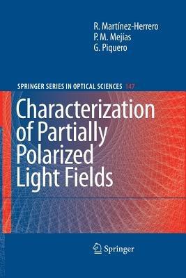 Characterization of Partially Polarized Light Fields - Rosario Martínez-Herrero,Pedro M. Mejías,Gemma Piquero - cover