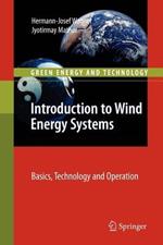 Introduction to Wind Energy Systems: Basics, Technology and Operation