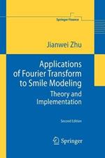Applications of Fourier Transform to Smile Modeling: Theory and Implementation