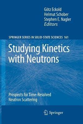 Studying Kinetics with Neutrons: Prospects for Time-Resolved Neutron Scattering - cover