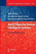 Multi-Objective Swarm Intelligent Systems: Theory & Experiences