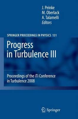 Progress in Turbulence III: Proceedings of the iTi Conference in Turbulence 2008 - cover