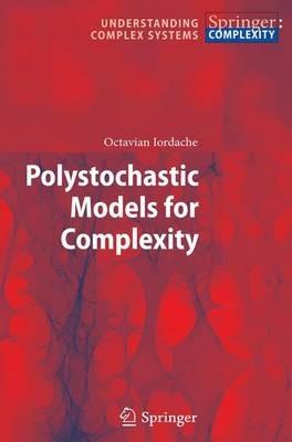 Polystochastic Models for Complexity - Octavian Iordache - cover