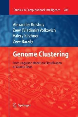 Genome Clustering: From Linguistic Models to Classification of Genetic Texts - Alexander Bolshoy,Zeev Volkovich,Valery Kirzhner - cover