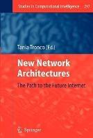 New Network Architectures: The Path to the Future Internet