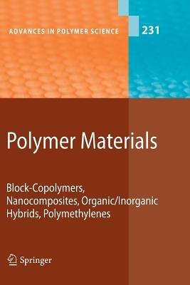 Polymer Materials: Block-Copolymers, Nanocomposites, Organic/Inorganic Hybrids, Polymethylenes - cover